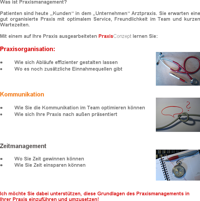 



Was ist Praxismanagement?

Patienten sind heute „Kunden“ in dem „Unternehmen“ Arztpraxis. Sie...